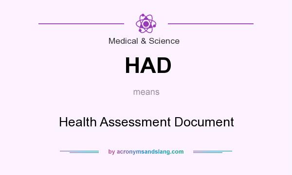 What does HAD mean? It stands for Health Assessment Document