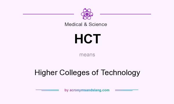 What does HCT mean? It stands for Higher Colleges of Technology
