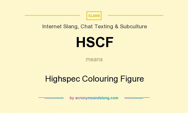 What does HSCF mean? It stands for Highspec Colouring Figure