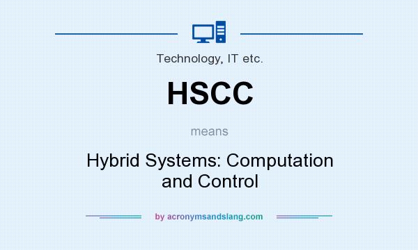 What does HSCC mean? It stands for Hybrid Systems: Computation and Control