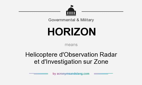 What does HORIZON mean? It stands for Helicoptere d`Observation Radar et d`Investigation sur Zone