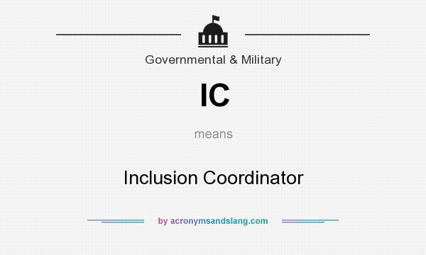 What does IC mean? It stands for Inclusion Coordinator