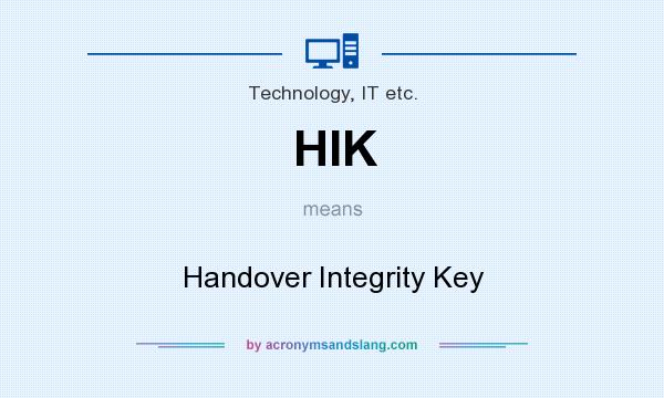 What does HIK mean? It stands for Handover Integrity Key