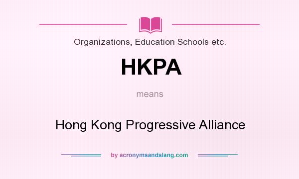 What does HKPA mean? It stands for Hong Kong Progressive Alliance