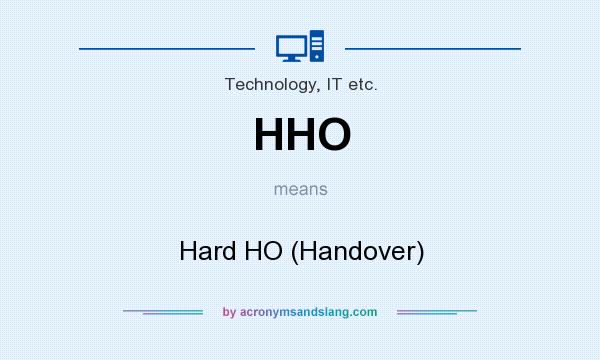 What does HHO mean? It stands for Hard HO (Handover)