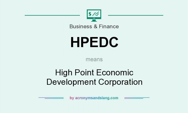 What does HPEDC mean? It stands for High Point Economic Development Corporation