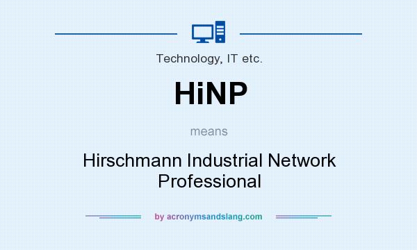 What does HiNP mean? It stands for Hirschmann Industrial Network Professional