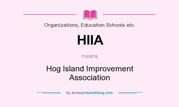 What does HIIA mean? It stands for Hog Island Improvement Association