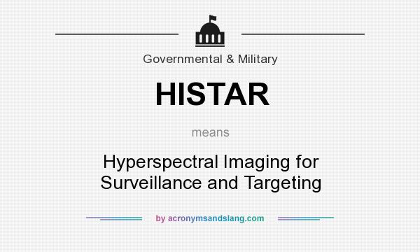 What does HISTAR mean? It stands for Hyperspectral Imaging for Surveillance and Targeting