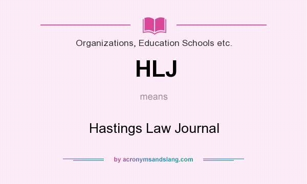 What does HLJ mean? It stands for Hastings Law Journal