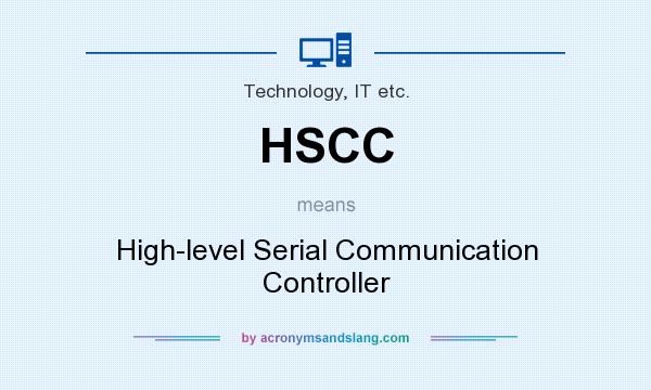 What does HSCC mean? It stands for High-level Serial Communication Controller