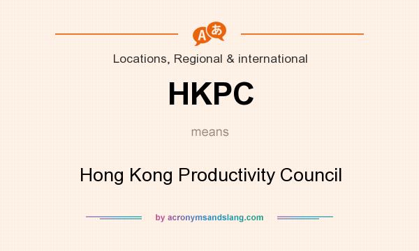 What does HKPC mean? It stands for Hong Kong Productivity Council