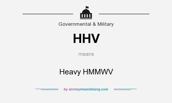 What does HHV mean? It stands for Heavy HMMWV