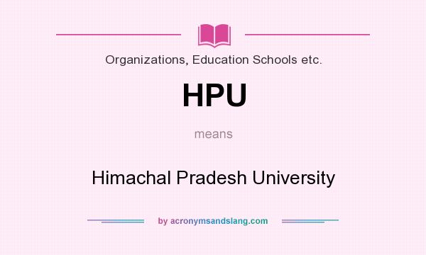 What does HPU mean? It stands for Himachal Pradesh University