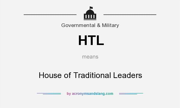 What does HTL mean? It stands for House of Traditional Leaders