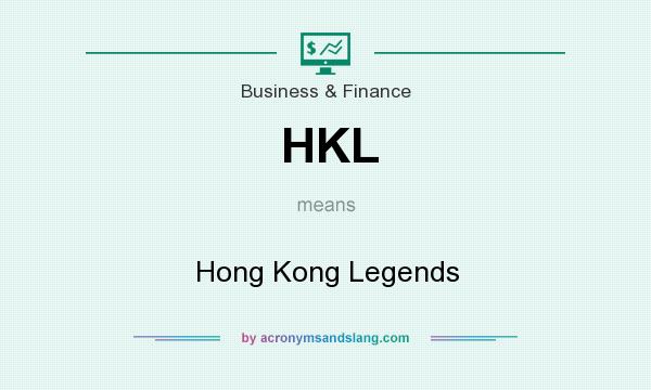 What does HKL mean? It stands for Hong Kong Legends