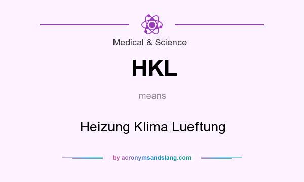 What does HKL mean? It stands for Heizung Klima Lueftung