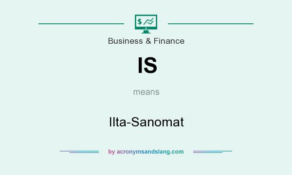What does IS mean? It stands for Ilta-Sanomat