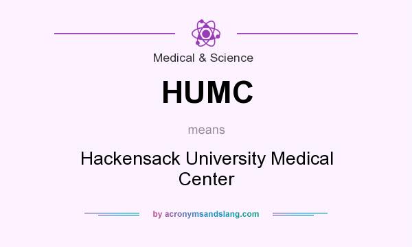 What does HUMC mean? It stands for Hackensack University Medical Center
