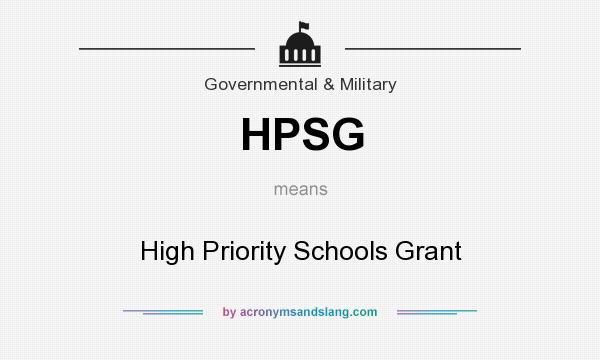 What does HPSG mean? It stands for High Priority Schools Grant