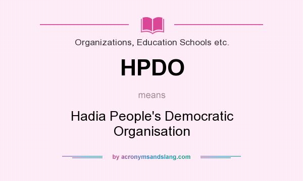 What does HPDO mean? It stands for Hadia People`s Democratic Organisation