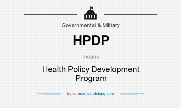 What does HPDP mean? It stands for Health Policy Development Program