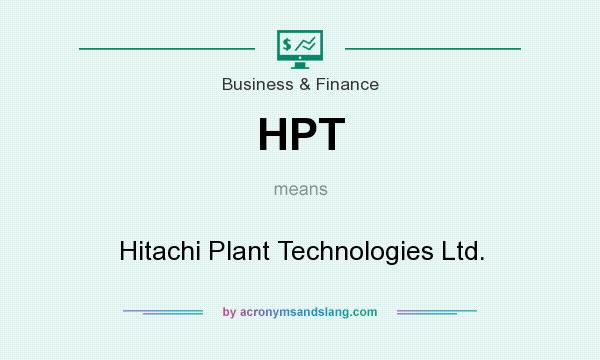 What does HPT mean? It stands for Hitachi Plant Technologies Ltd.