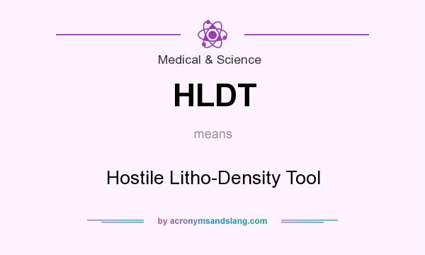 What does HLDT mean? It stands for Hostile Litho-Density Tool