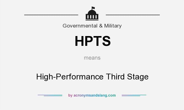 What does HPTS mean? It stands for High-Performance Third Stage