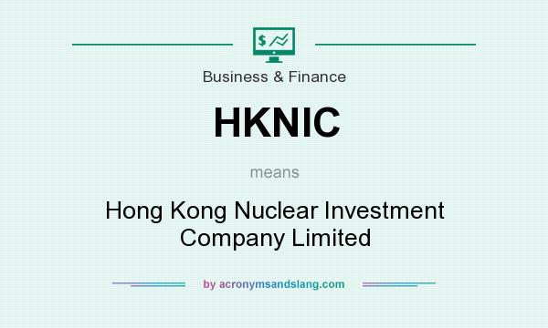 What does HKNIC mean? It stands for Hong Kong Nuclear Investment Company Limited