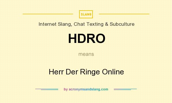 What does HDRO mean? It stands for Herr Der Ringe Online