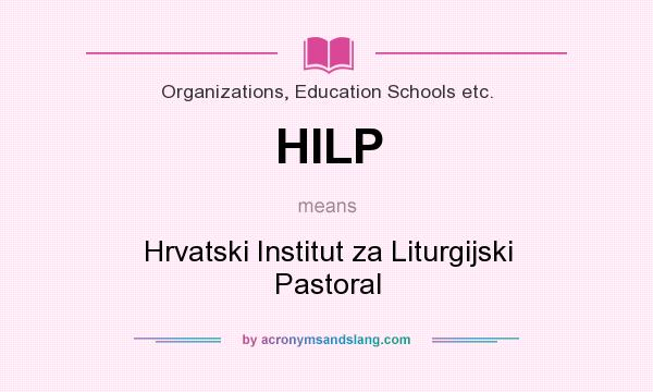 What does HILP mean? It stands for Hrvatski Institut za Liturgijski Pastoral