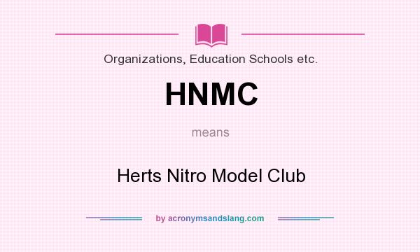 What does HNMC mean? It stands for Herts Nitro Model Club