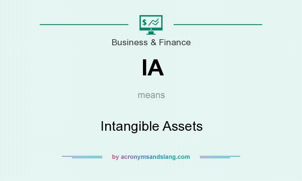 What does IA mean? It stands for Intangible Assets