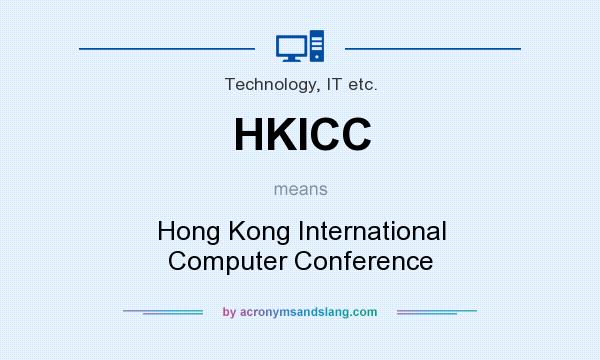 What does HKICC mean? It stands for Hong Kong International Computer Conference