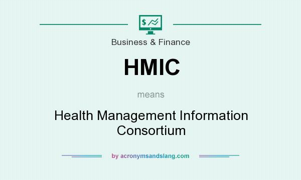 What does HMIC mean? It stands for Health Management Information Consortium