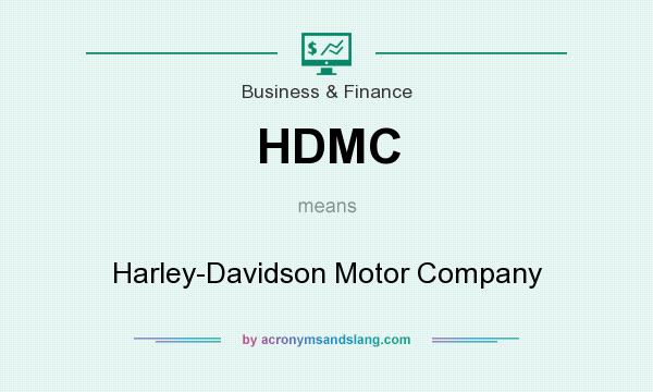 What does HDMC mean? It stands for Harley-Davidson Motor Company