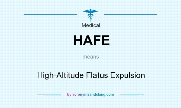 What does HAFE mean? It stands for High-Altitude Flatus Expulsion