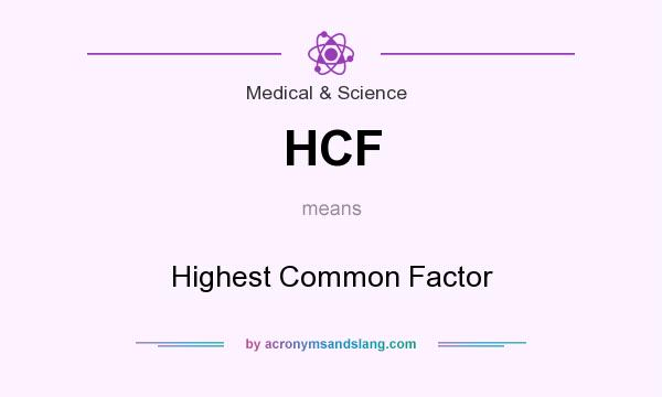 What does HCF mean? It stands for Highest Common Factor
