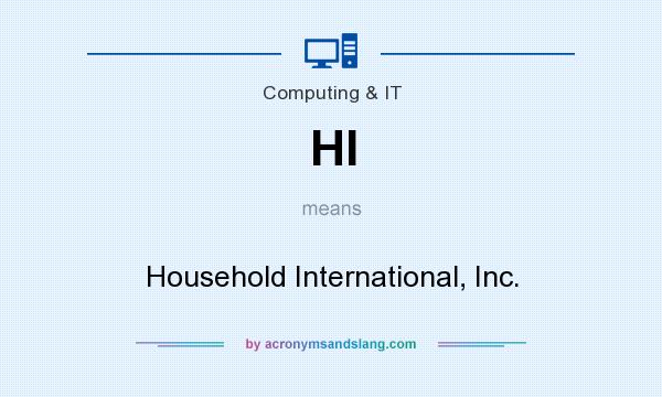 What does HI mean? It stands for Household International, Inc.