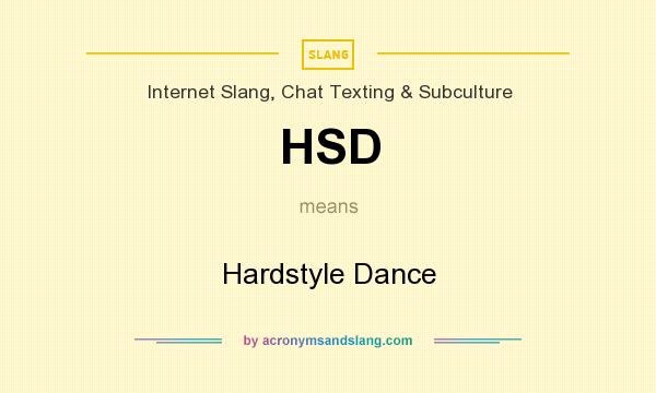 What does HSD mean? It stands for Hardstyle Dance