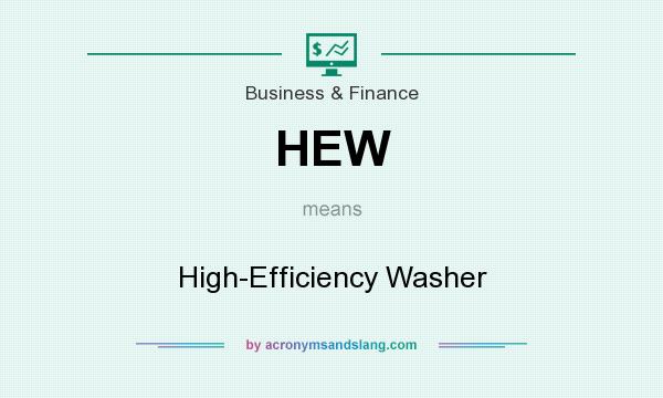What does HEW mean? It stands for High-Efficiency Washer