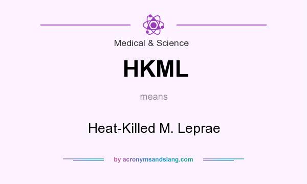 What does HKML mean? It stands for Heat-Killed M. Leprae