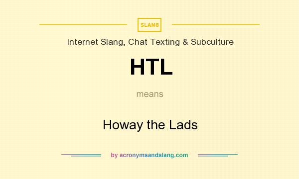 What does HTL mean? It stands for Howay the Lads