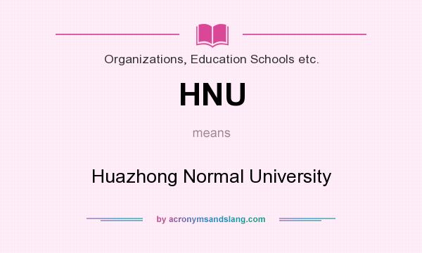 What does HNU mean? It stands for Huazhong Normal University