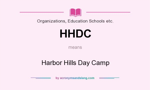 What does HHDC mean? It stands for Harbor Hills Day Camp