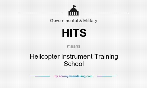 What does HITS mean? It stands for Helicopter Instrument Training School