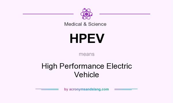 What does HPEV mean? It stands for High Performance Electric Vehicle
