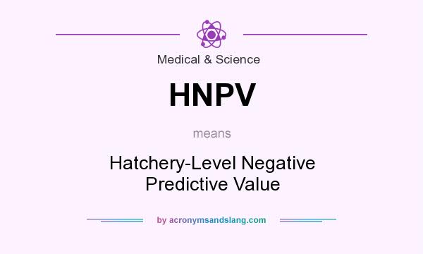 What does HNPV mean? It stands for Hatchery-Level Negative Predictive Value