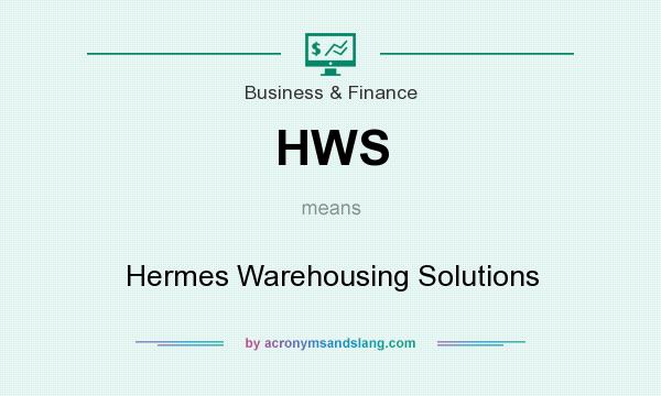 What does HWS mean? It stands for Hermes Warehousing Solutions